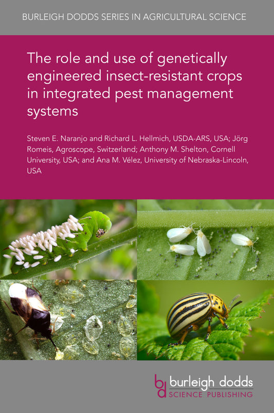 The role and use of genetically engineered insect-resistant crops in integrated pest management systems