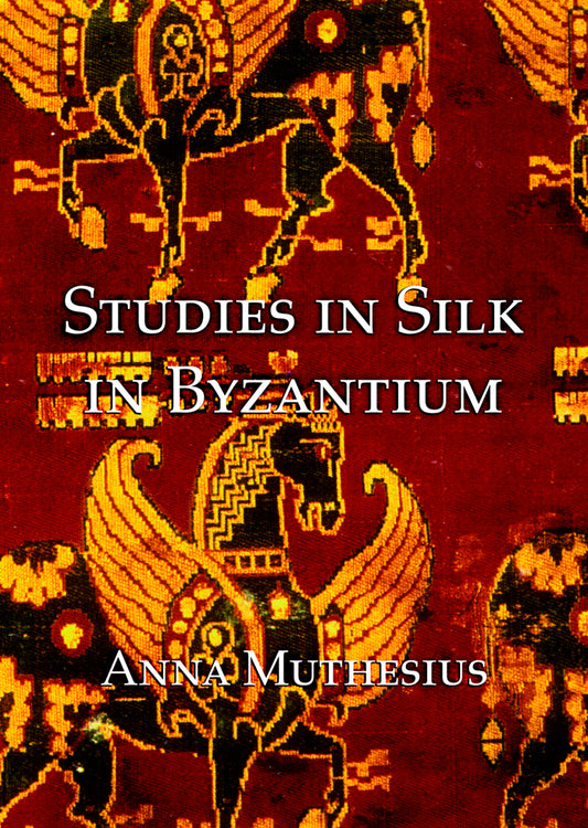 Studies in Silk in Byzantium