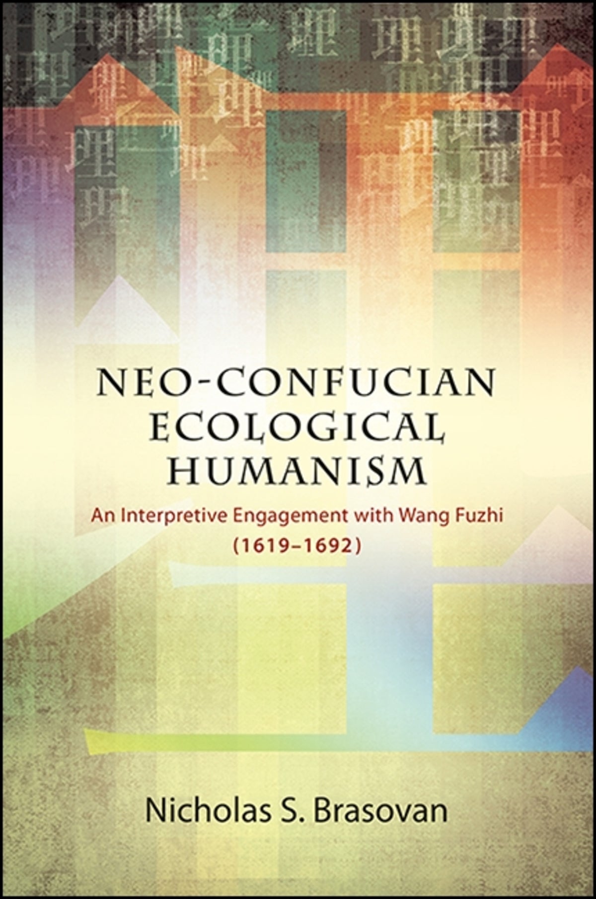 Cover image for Neo-Confucian Ecological Humanism ISBN 9781438464534