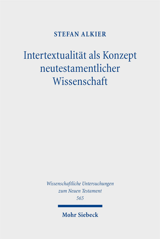 Intertextualität als Konzept neutestamentlicher Wissenschaft
