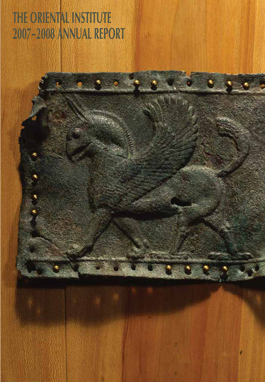 The Oriental Institute 2007-2008 Annual Report