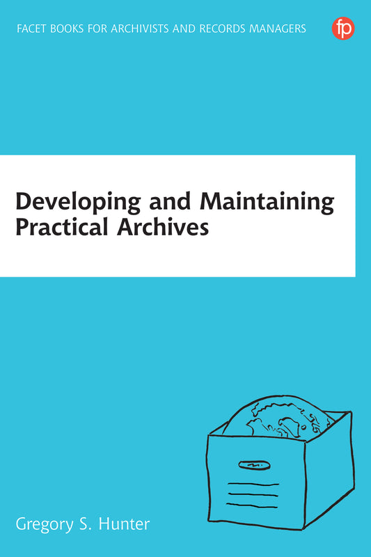 Developing and Maintaining Practical Archives