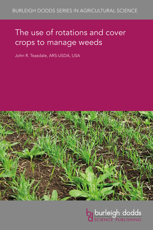 The use of rotations and cover crops to manage weeds