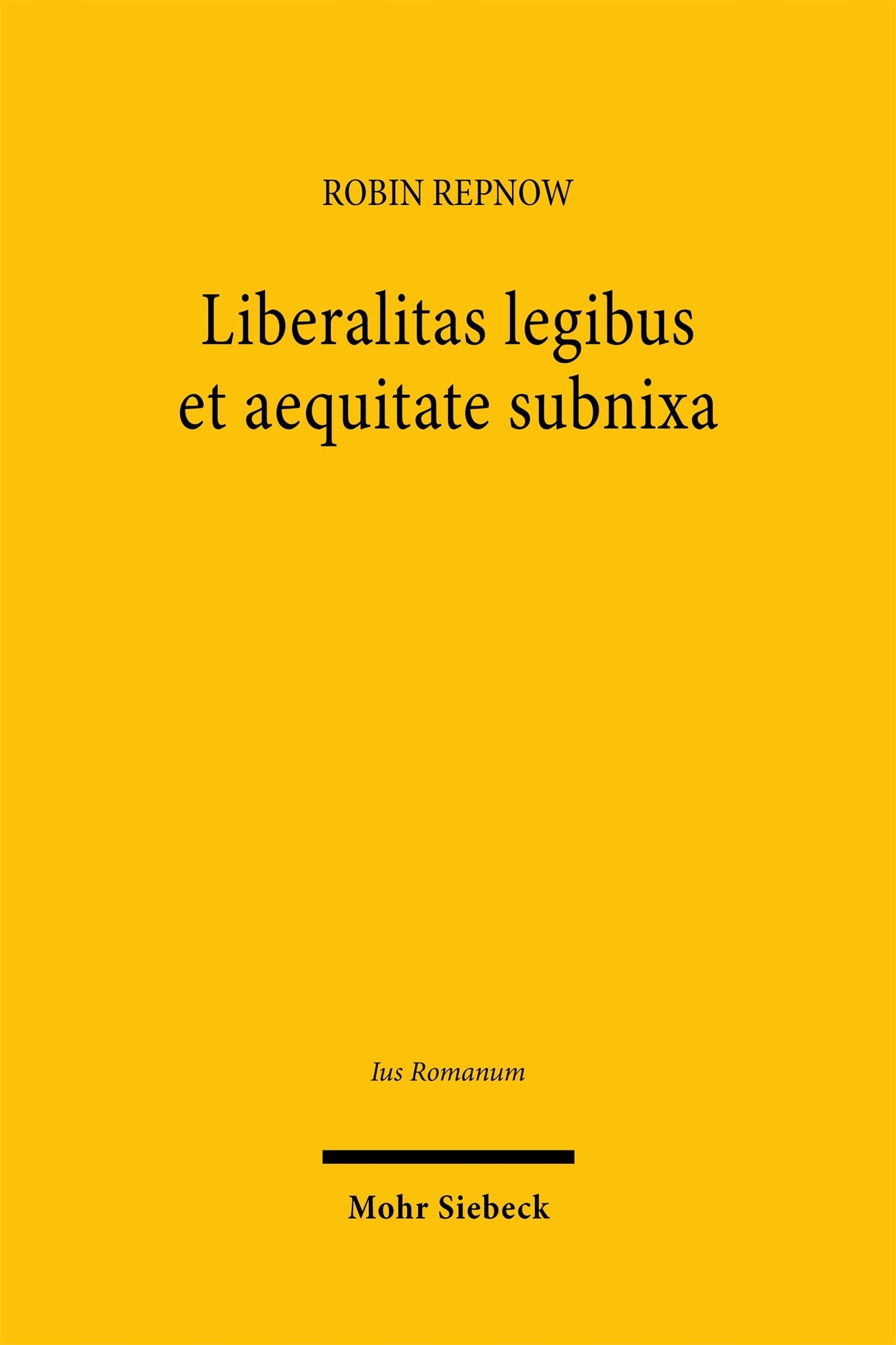 Cover image for Liberalitas legibus et aequitate subnixa ISBN 9783162003478