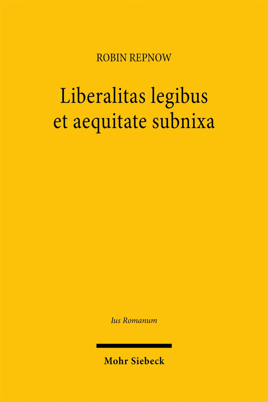 Liberalitas legibus et aequitate subnixa