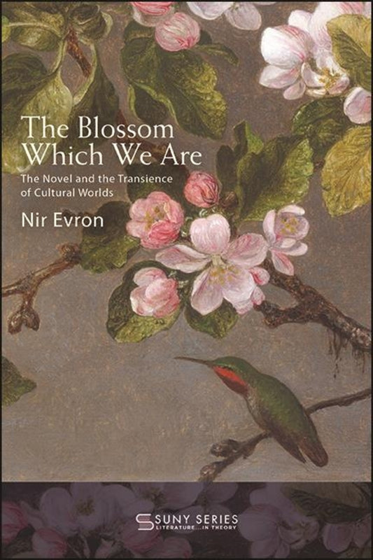 The Blossom Which We Are