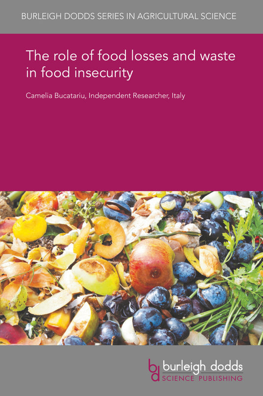 The role of food losses and waste in food insecurity