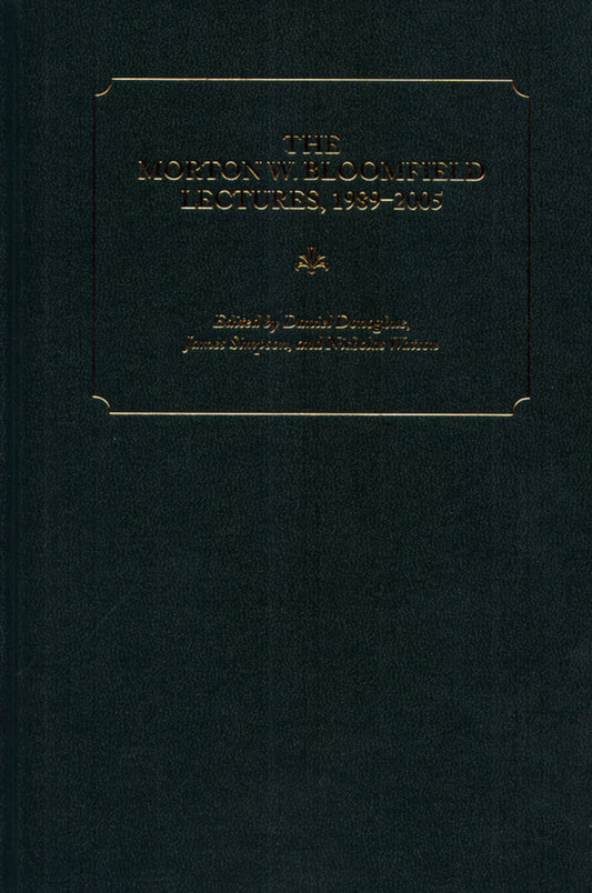 The Morton W. Bloomfield Lectures, 1989-2005
