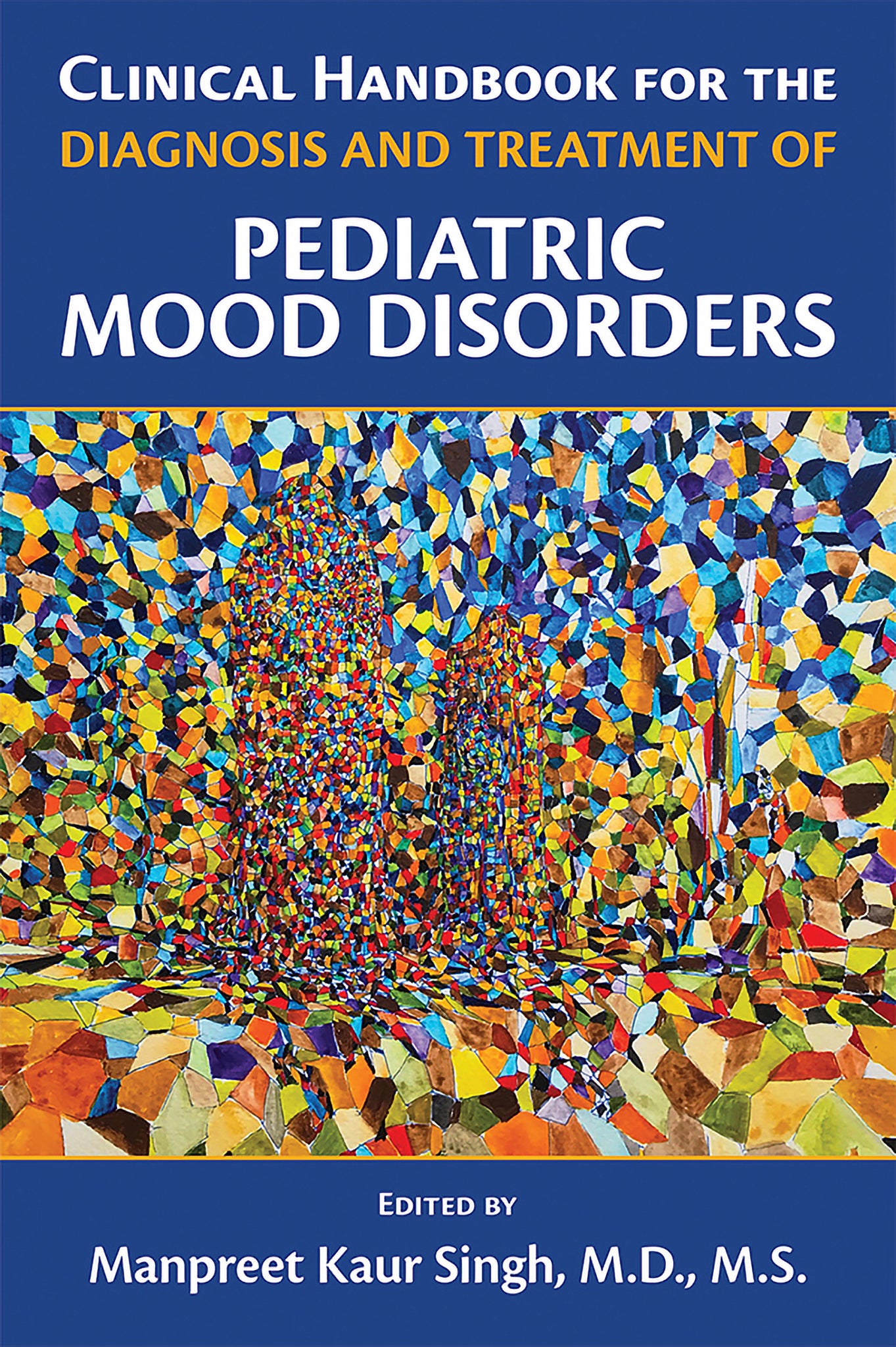 Cover image for Clinical Handbook for the Diagnosis and Treatment of Pediatric Mood Disorders ISBN 9781615371747