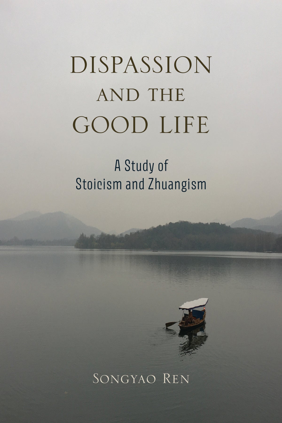Cover image for Dispassion and the Good Life ISBN 9798855812619