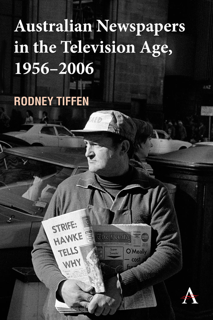 Cover image for Australian Newspapers in the Television Age, 1956-2006 ISBN 9781839994920