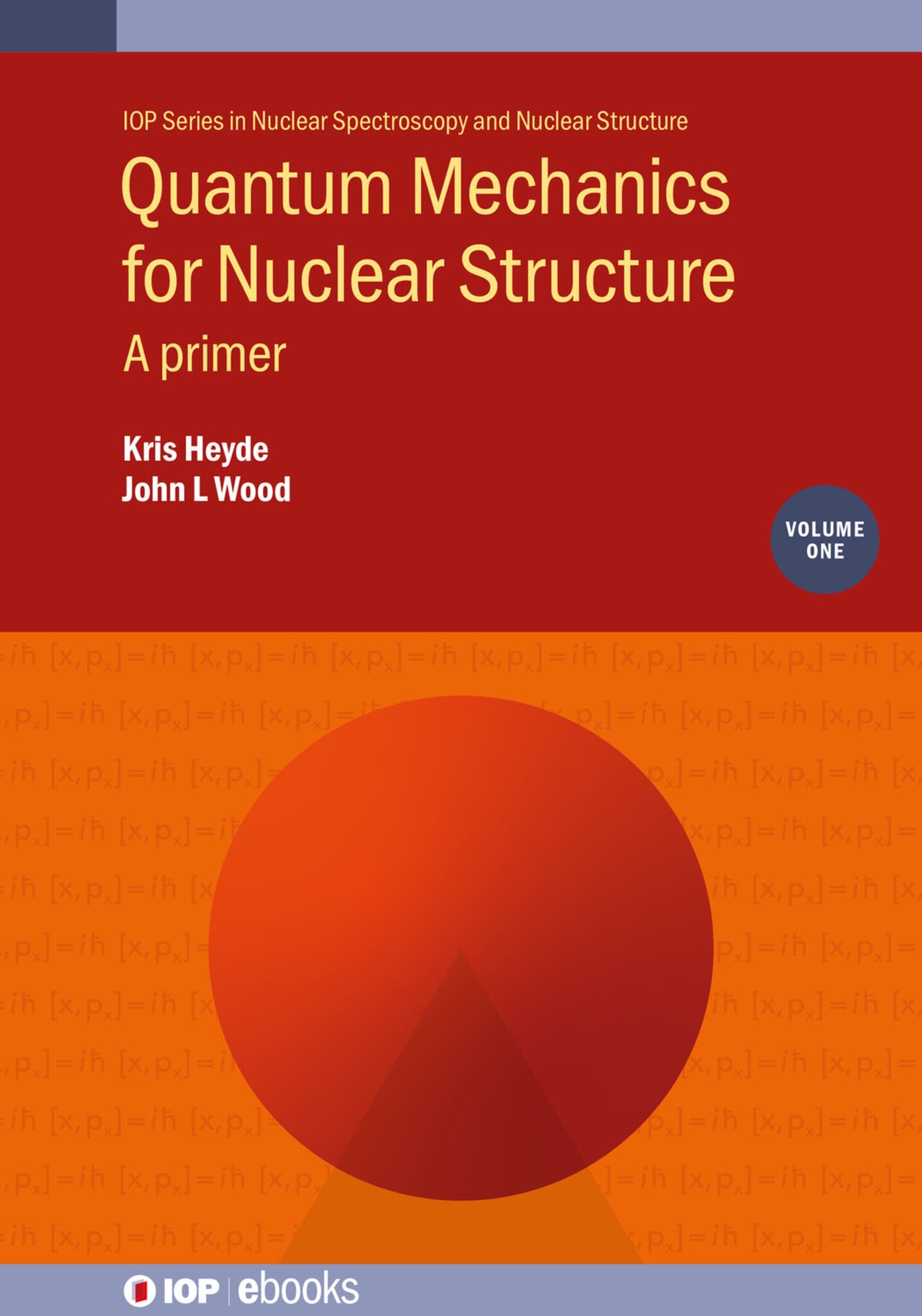 Quantum Mechanics for Nuclear Structure, Volume 1