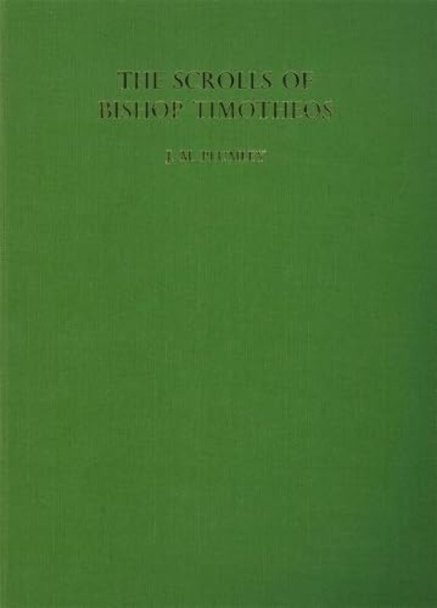 The Scrolls of Bishop Timotheos
