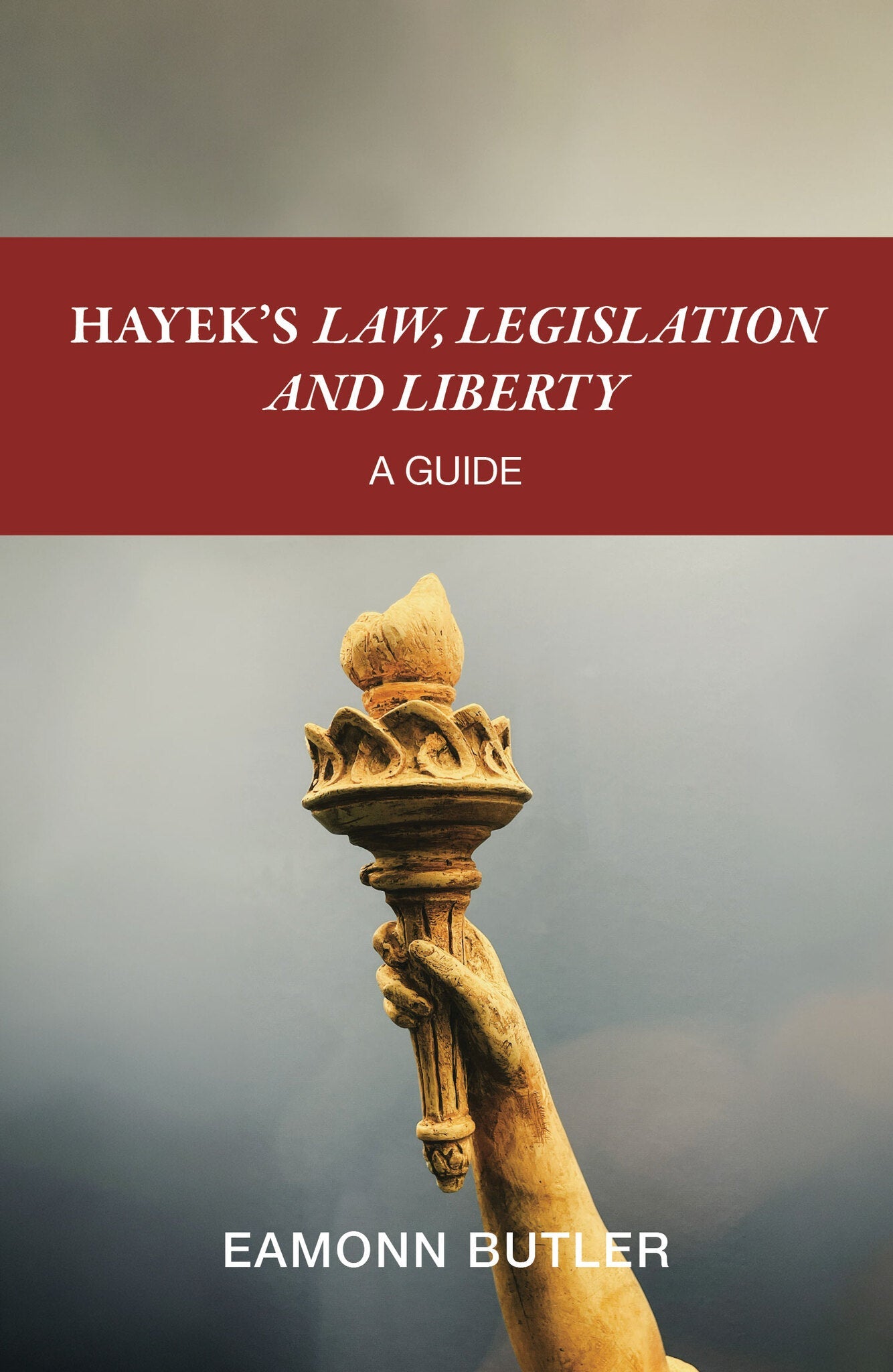 Cover image for Hayek’s Law, Legislation and Liberty: A Guide ISBN 9780255368568