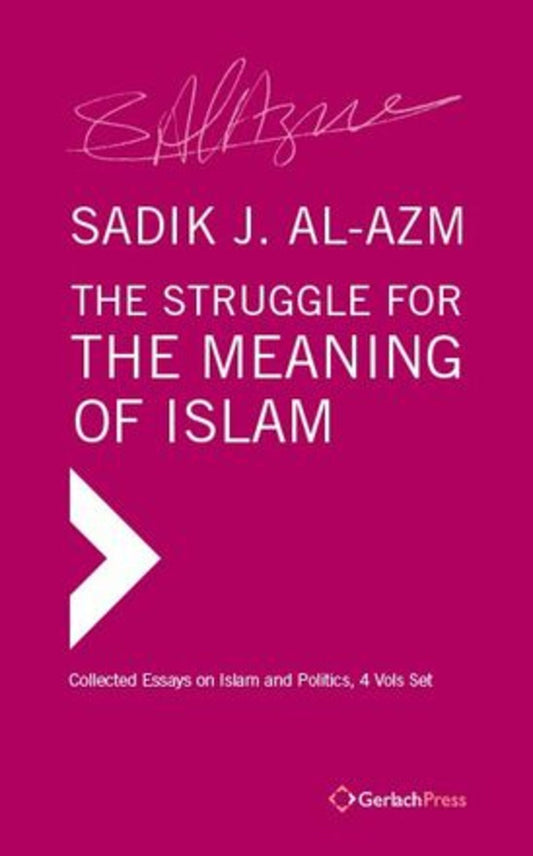 The Struggle for the Meaning of Islam (4-volume set)