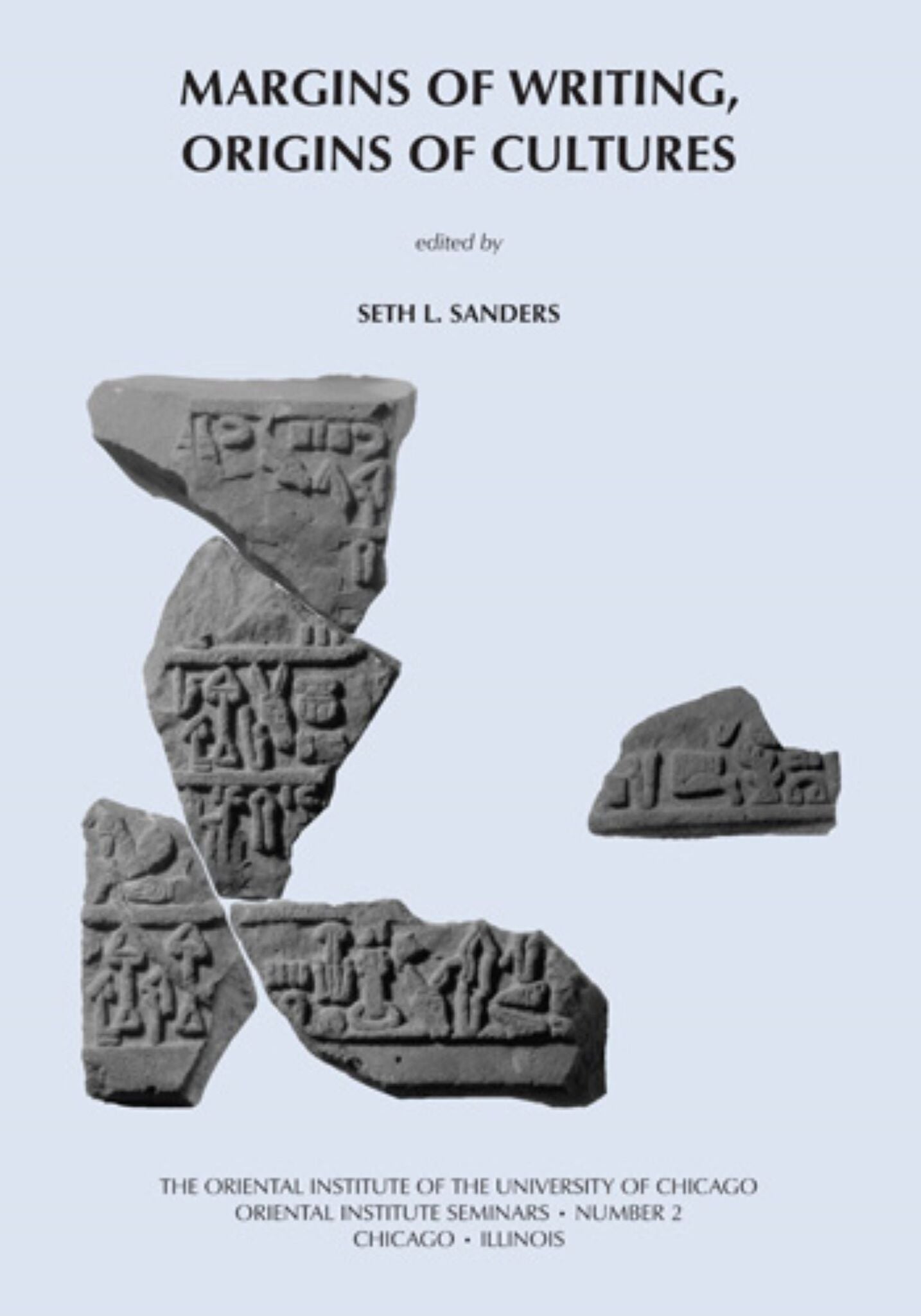 Margins of Writing, Origins of Cultures