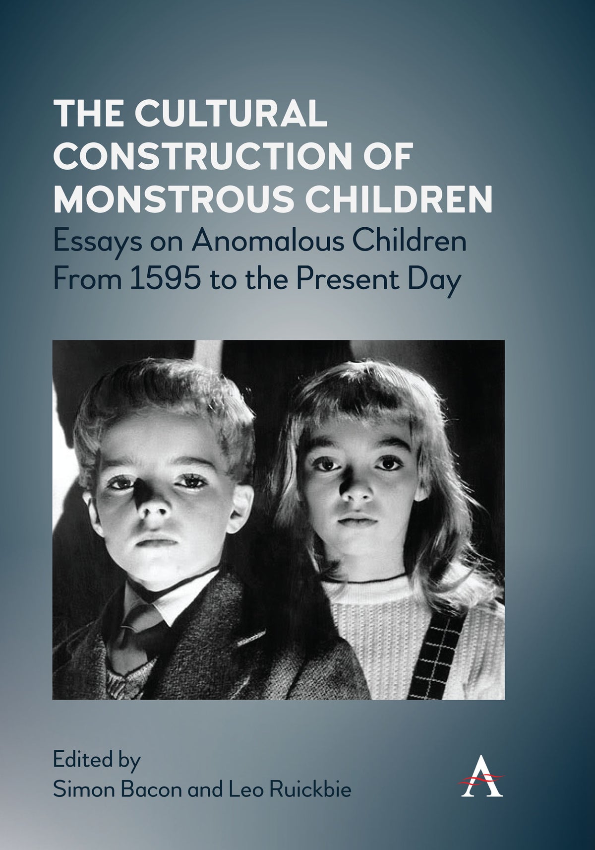 Cover image for The Cultural Construction of Monstrous Children ISBN 9781785275210