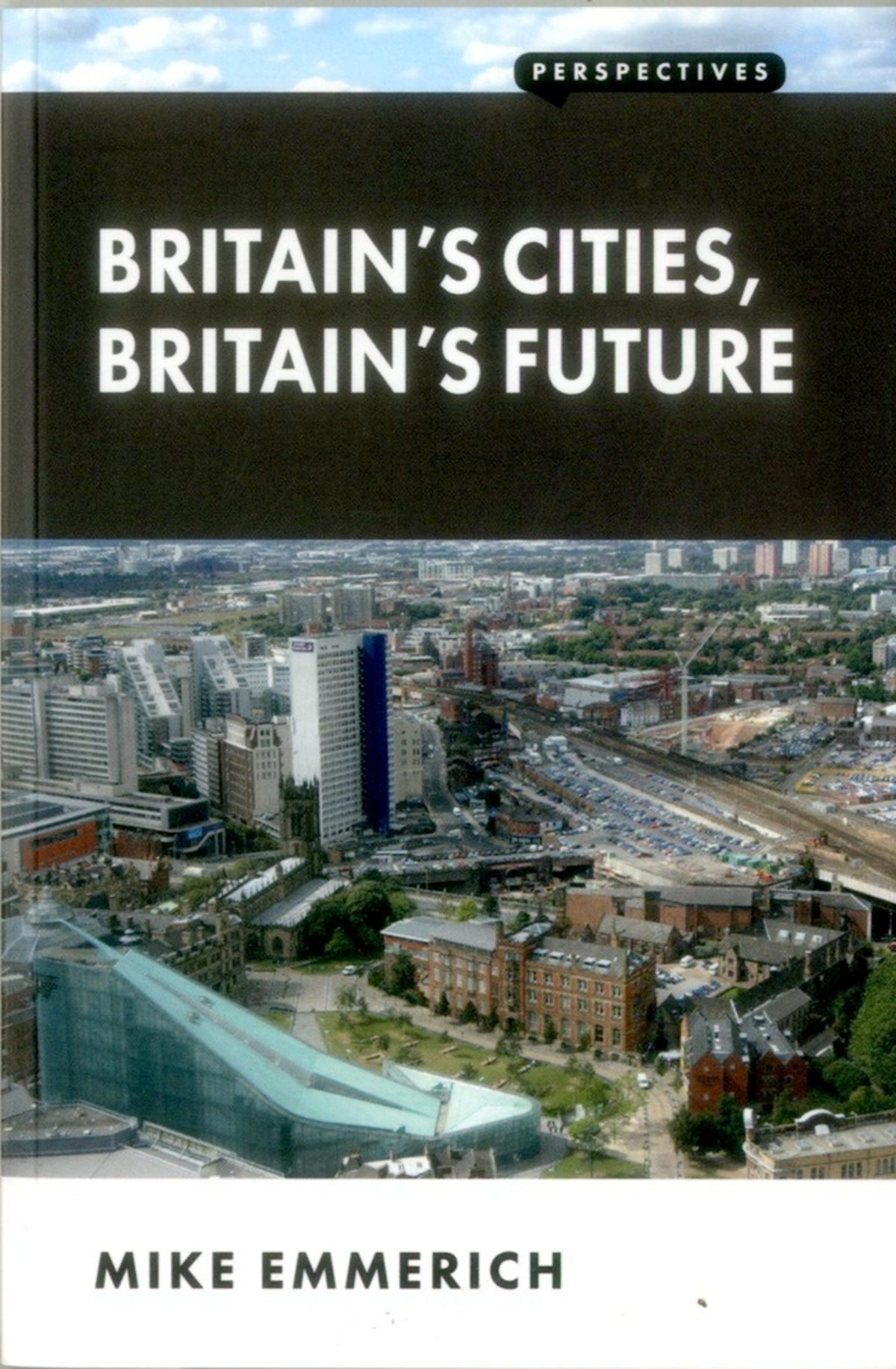 Cover image for Britain’s Cities, Britain’s Future ISBN 9781907994623