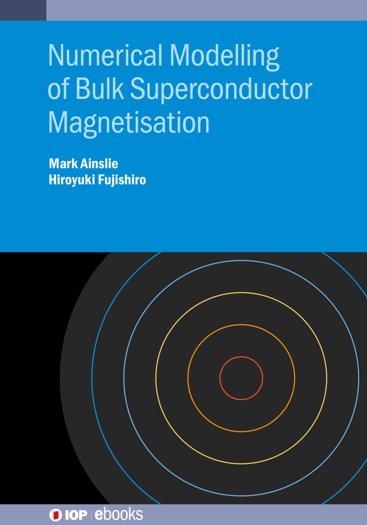 Cover image for Numerical Modelling of Bulk Superconductor Magnetisation ISBN 9780750313322