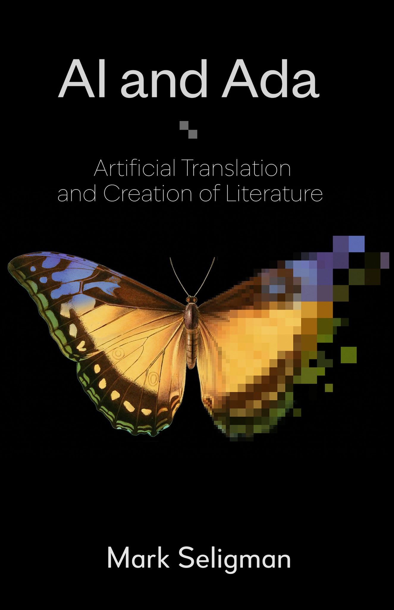 Book cover of 'AI and Ada' with a pixelated butterfly on a black background