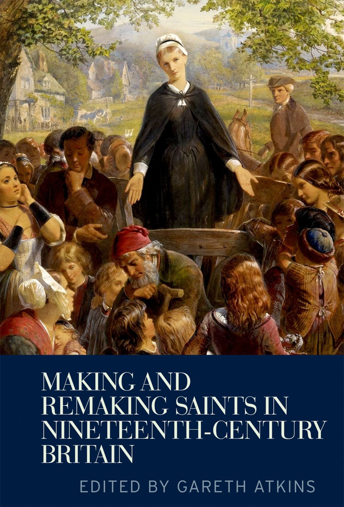Cover image for Making and remaking saints in nineteenth-century Britain ISBN 9781526156334
