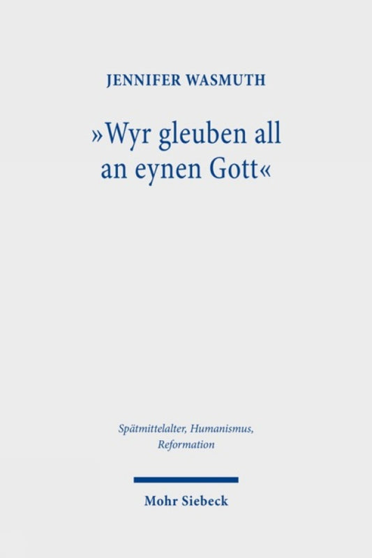 "Wyr gleuben all an eynen Gott"