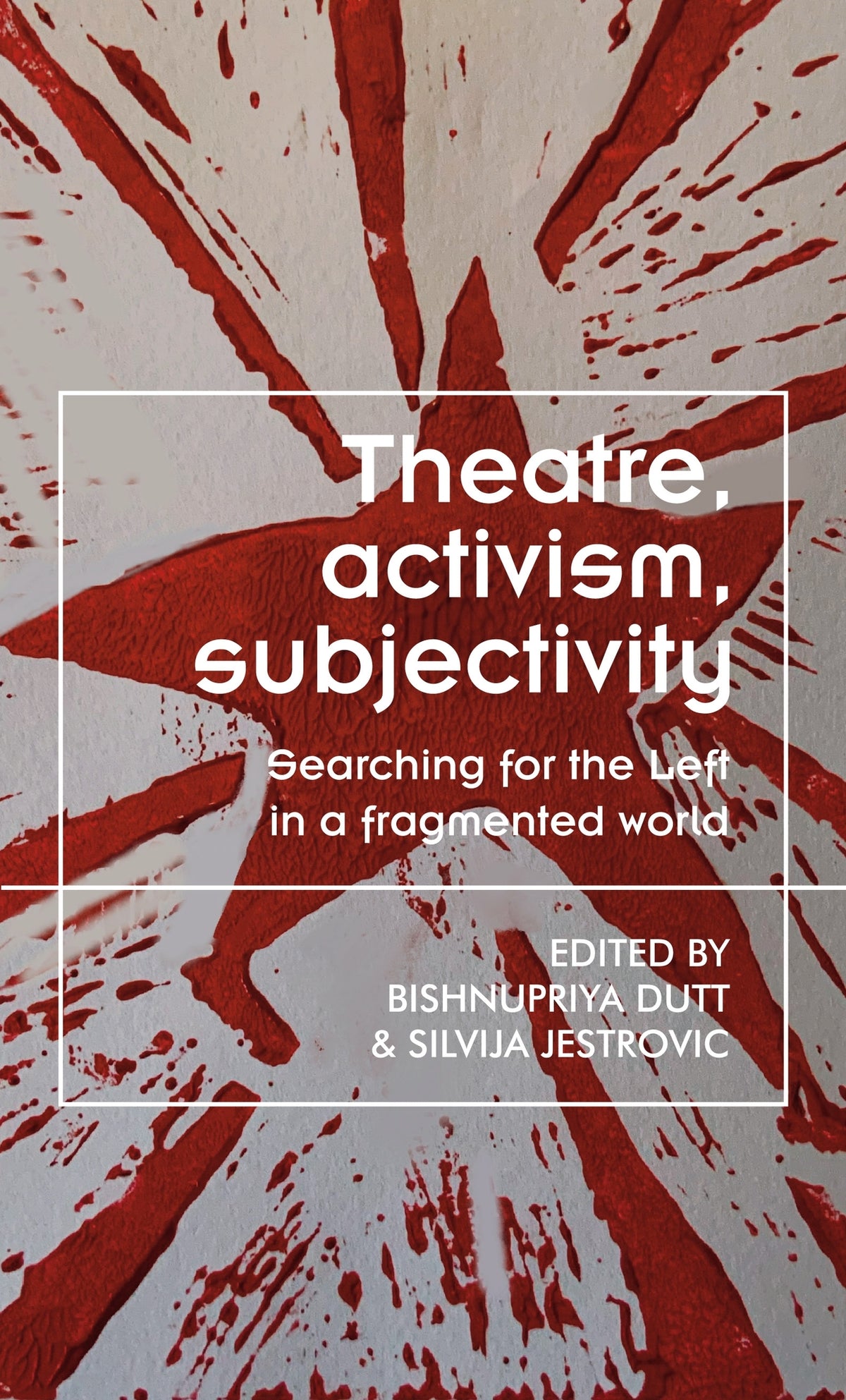 Cover image for Theatre, activism, subjectivity ISBN 9781526195500