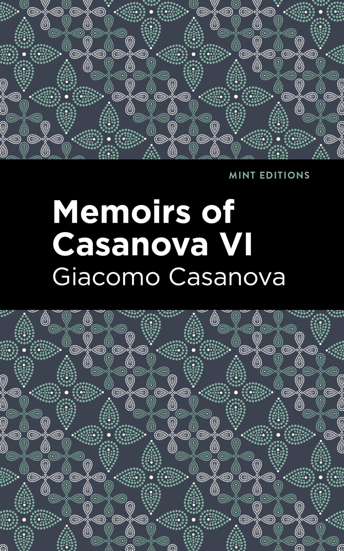 Cover image for Memoirs of Casanova Volume VI ISBN 9798888972656