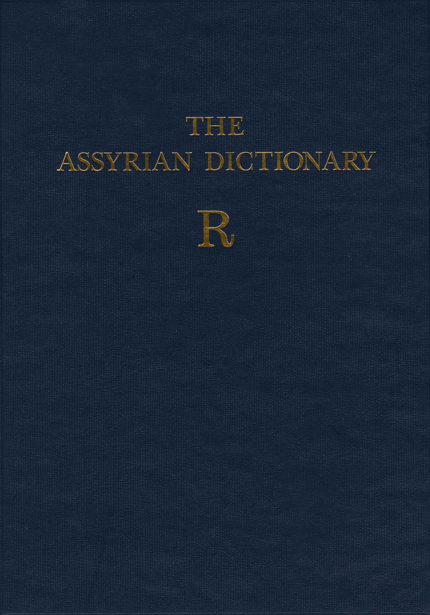 The Assyrian Dictionary, Volume 14, R