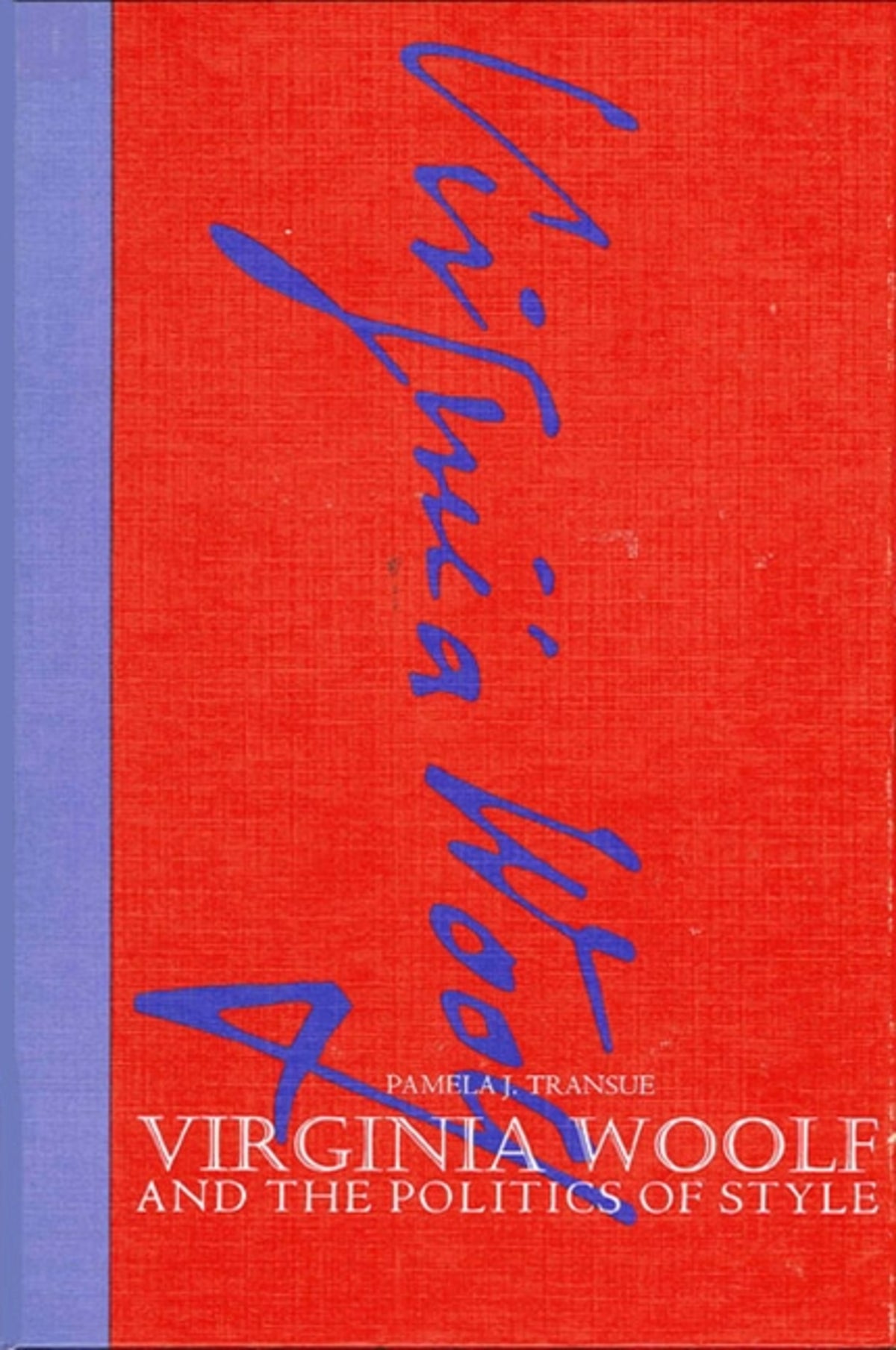 Virginia Woolf and the Politics of Style