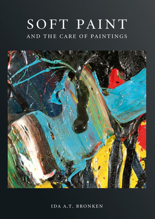 Soft Paint and the Care of Paintings