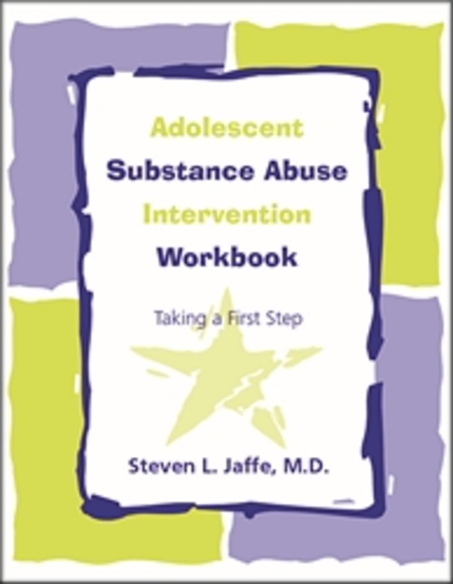 Adolescent Substance Abuse Intervention Workbook