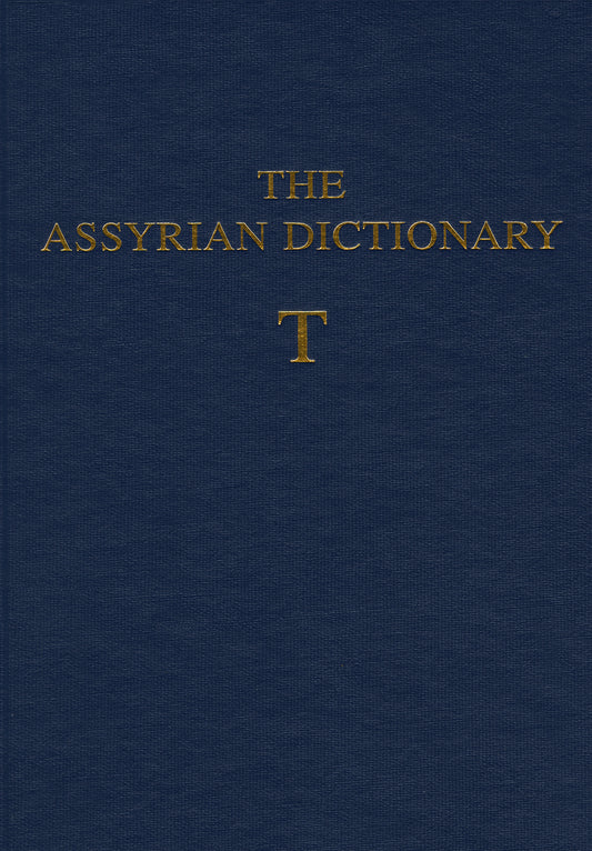 The Assyrian Dictionary, Volume 18, T