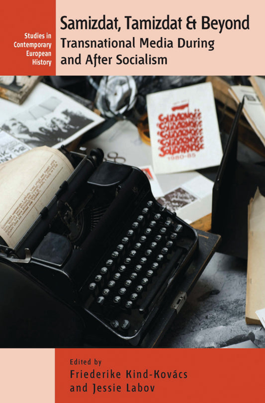 Samizdat, Tamizdat, and Beyond