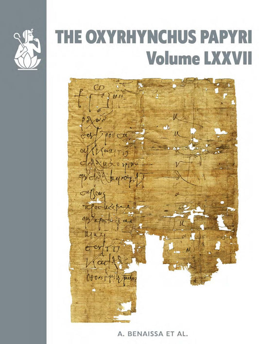 The Oxyrhynchus Papyri. Vol. LXXVII