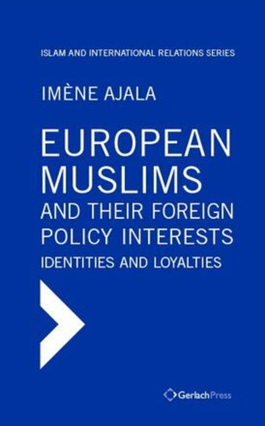 European Muslims and their Foreign Policy Interests