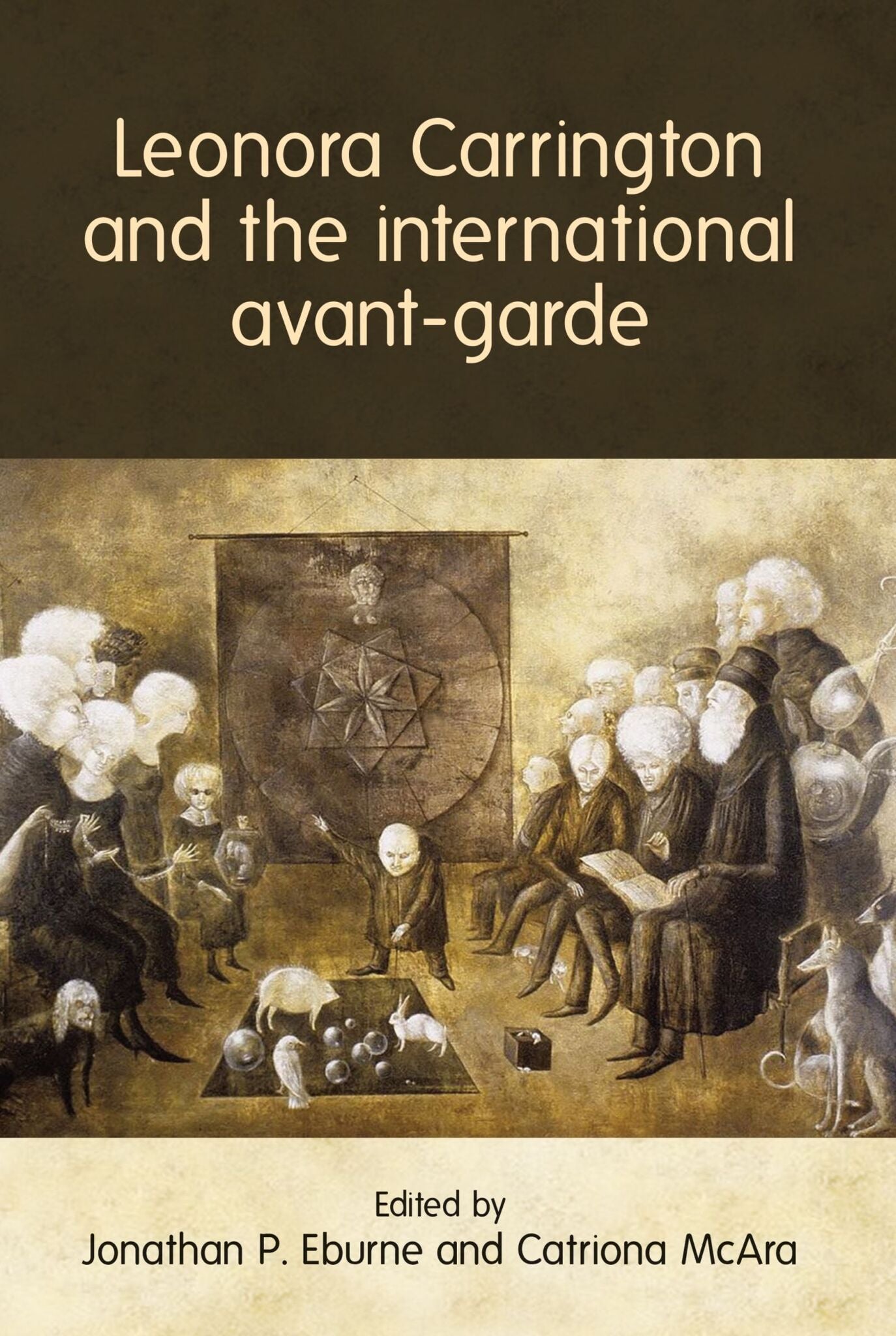 Cover image for Leonora Carrington and the international avant-garde ISBN 9781526133199