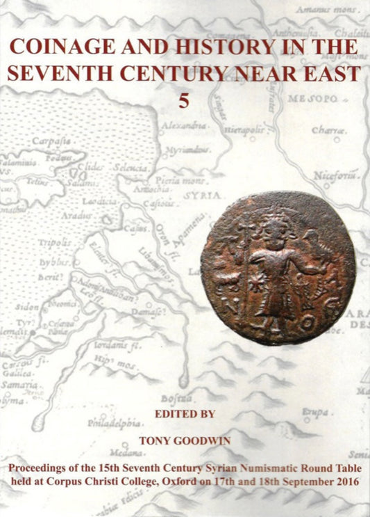 Coinage and History in the Seventh Century Near East No 5