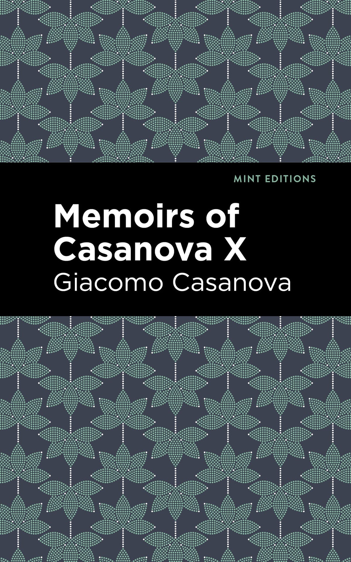 Cover image for Memoirs of Casanova Volume X ISBN 9798888972694