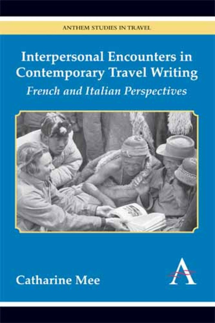 Cover image for Interpersonal Encounters in Contemporary Travel Writing ISBN 9781783080373