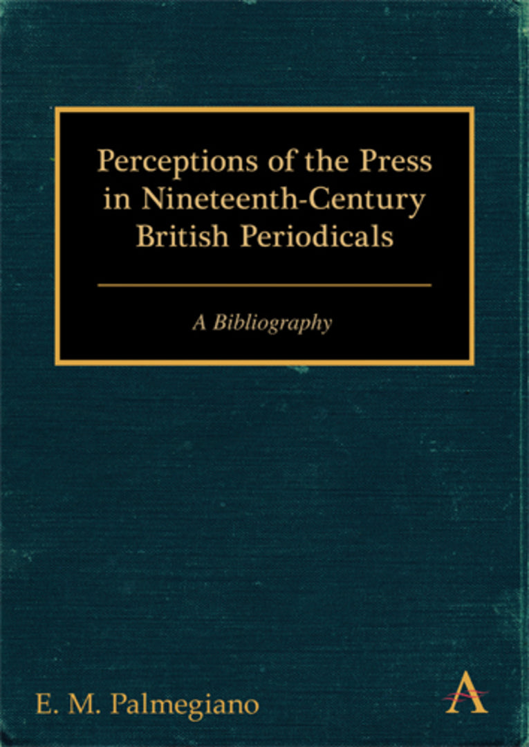 Cover image for Perceptions of the Press in Nineteenth-Century British Periodicals ISBN 9780857284396