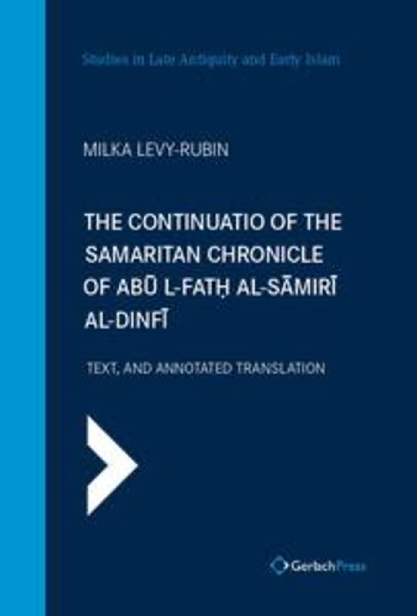 The Continuatio of the Samaritan Chronicle of Abu I-Fath al-Samiri al-Danafi