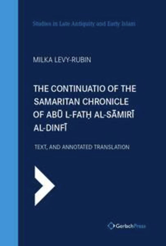 The Continuatio of the Samaritan Chronicle of Abu I-Fath al-Samiri al-Danafi