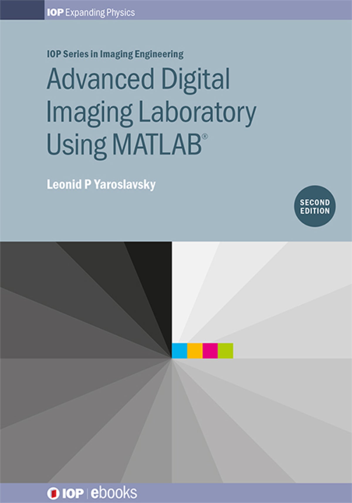 Cover image for Advanced Digital Imaging Laboratory Using MATLAB®, 2nd Edition ISBN 9780750312349