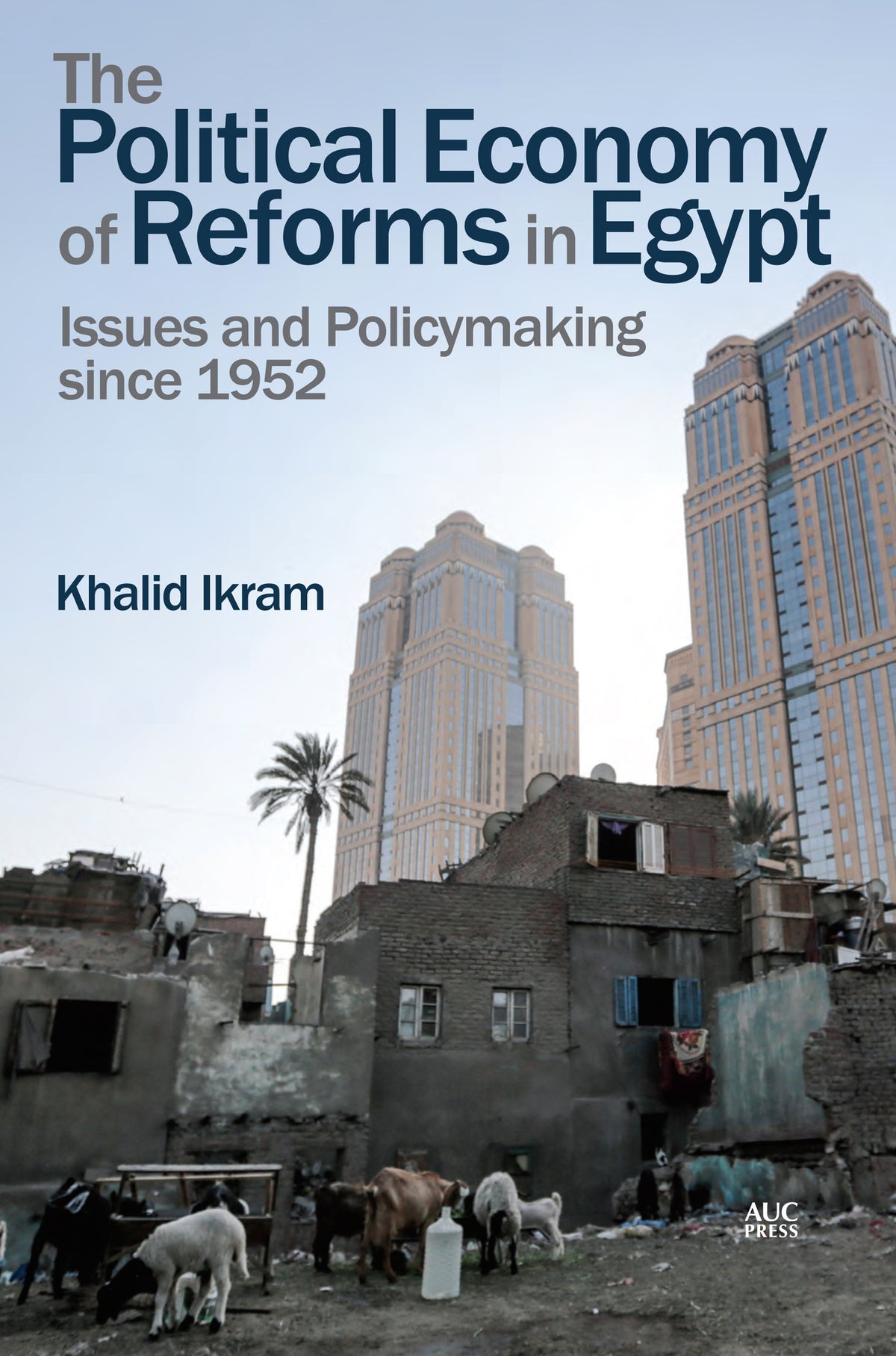 Cover image for The Political Economy of Reforms in Egypt ISBN 9789774167942