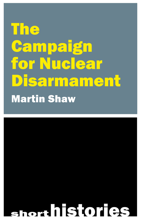 The Campaign for Nuclear Disarmament