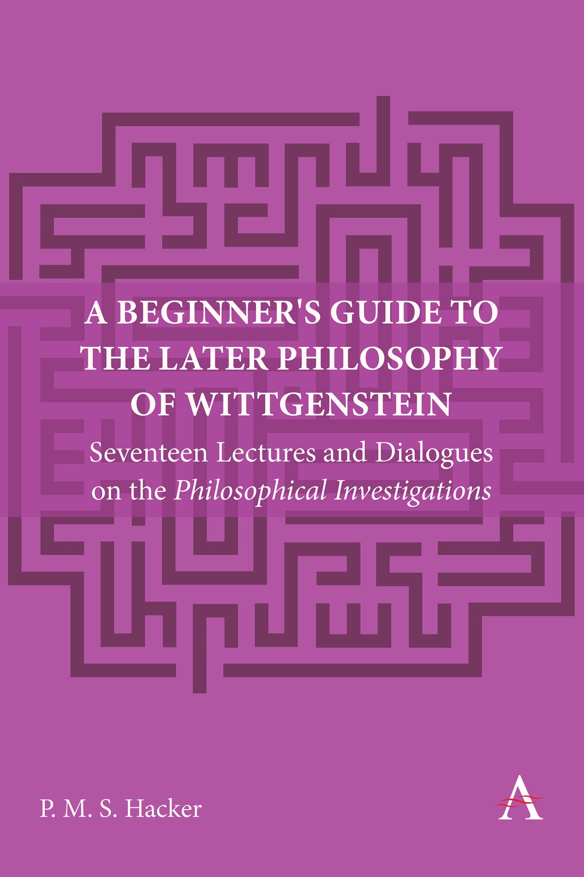 Cover image for A Beginner's Guide to the Later Philosophy of Wittgenstein ISBN 9781839991165