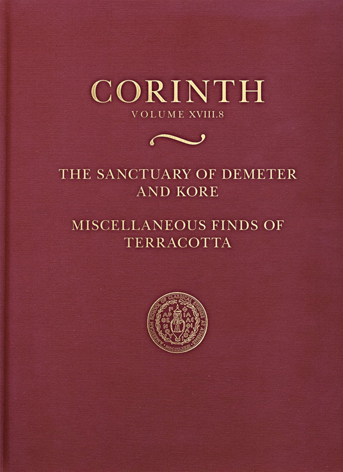 The Sanctuary of Demeter and Kore: Miscellaneous Finds of Terracotta