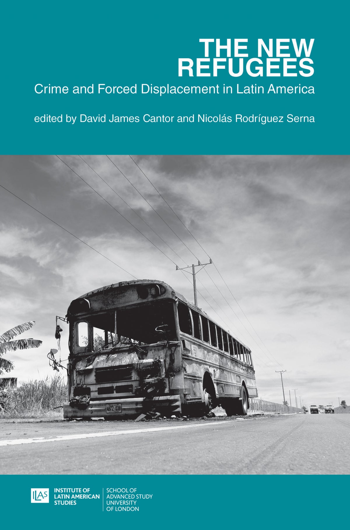 The new refugees: crime and forced displacement in Latin America