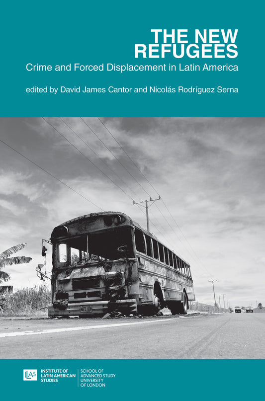 The new refugees: crime and forced displacement in Latin America